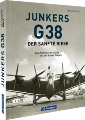 Erfurth |  Junkers G 38: Der sanfte Riese | Buch |  Sack Fachmedien