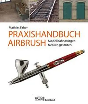 Faber |  Praxishandbuch Airbrush | Buch |  Sack Fachmedien
