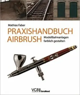 Faber |  Praxishandbuch Airbrush | eBook | Sack Fachmedien