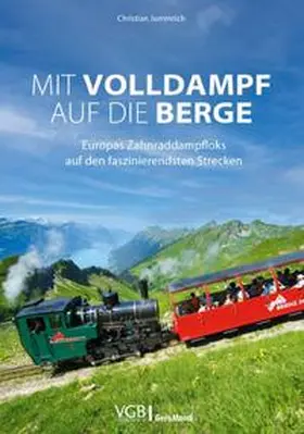 Jummrich |  Mit Volldampf auf die Berge | Buch |  Sack Fachmedien