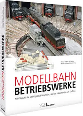 Tiedtke / Rohde / Kratzsch-Leichsenring |  Modellbahn-Betriebswerke | Buch |  Sack Fachmedien