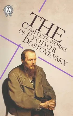 Dostoevsky |  The Complete Works of Fyodor Dostoyevsky | eBook | Sack Fachmedien