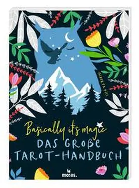 Kiel |  Basically it's magic Das große Tarot-Handbuch | Buch |  Sack Fachmedien