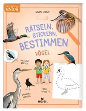 Lebrun |  Expedition Natur Rätseln, Stickern, Bestimmen - Vögel | Buch |  Sack Fachmedien