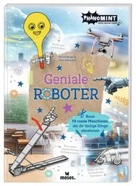 Berger / Schumann |  PhänoMINT Geniale Roboter | Buch |  Sack Fachmedien