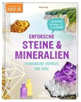 Verg |  Erforsche Steine & Mineralien - Verborgene Schätze der Erde | Buch |  Sack Fachmedien