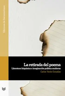 Varón González / Váron González |  La retirada del poema : literatura hispánica e imaginación política moderna | Buch |  Sack Fachmedien