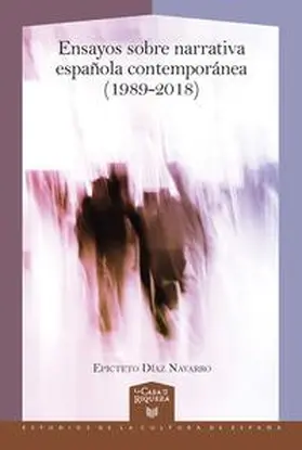 Díaz Navarro |  Ensayos sobre narrativa española contemporánea (1989-2018) | Buch |  Sack Fachmedien
