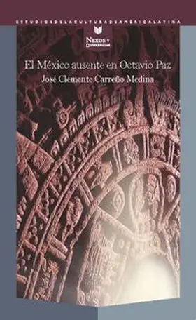 Carreño Medina / Carren~o Medina | El México ausente en Octavio Paz | Buch | 978-3-96456-944-8 | www.sack.de