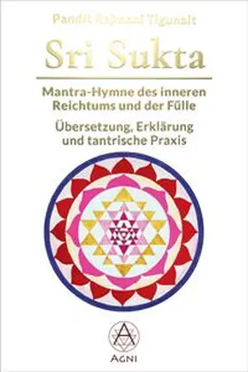 Tigunait |  Sri Sukta - Mantra-Hymne des inneren Reichtums und der Fülle | Buch |  Sack Fachmedien