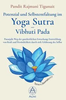 Tigunait |  Potenzial und Selbstentfaltung im Yoga Sutra – Vibhuti Pada | Buch |  Sack Fachmedien