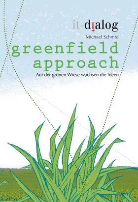 Schmid / it-dialog e.K. |  greenfield approach | Buch |  Sack Fachmedien