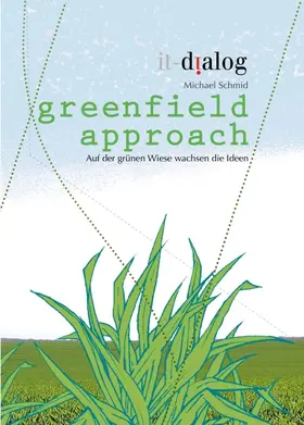 Schmid / it-dialog e.K. |  greenfield approach | Buch |  Sack Fachmedien