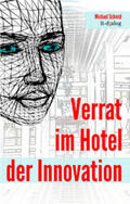 Schmid |  Verrat im Hotel der Innovation | Buch |  Sack Fachmedien