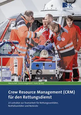 Rall / Langewand / Op Hey |  Crew Resource Management (CRM) für den Rettungsdienst | Buch |  Sack Fachmedien