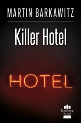 Barkawitz | Killer Hotel | Buch | 978-3-96465-047-4 | www.sack.de