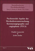 Lanzanowski / Jordan |  Psychosoziale Aspekte der Herzkatheteruntersuchung, Koronarangiographie und -angioplastie (PTCA) | Buch |  Sack Fachmedien