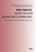 Achenbach / Fischer / Humburg |  Good Practice. Reader für guten Nachhaltigkeitsjournalismus | Buch |  Sack Fachmedien