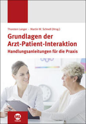 Schnell / Langer | Grundlagen der Arzt-Patient-Interaktion | Buch | 978-3-96474-192-9 | sack.de