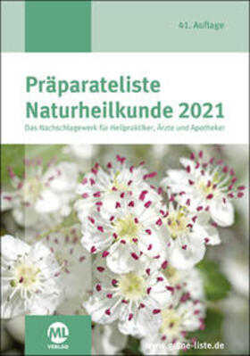 ML Verlag: Präparateliste der Naturheilkunde 2021 | Buch | 978-3-96474-249-0 | sack.de