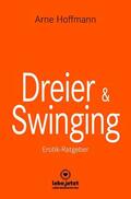 Hoffmann |  Dreier & Swinging | Erotischer Ratgeber | eBook | Sack Fachmedien