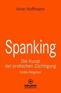 Hoffmann / www.lebe.jetzt |  Spanking | Erotischer Ratgeber | eBook | Sack Fachmedien