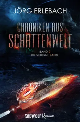 Erlebach | Chroniken aus Schattenwelt: Band 2 | Medienkombination | 978-3-96478-003-4 | www.sack.de