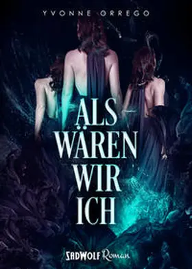 Orrego |  Als wären wir ich | Buch |  Sack Fachmedien