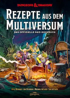 Newman / Peterson / Witwer |  Dungeons & Dragons: Rezepte aus dem Multiversum | Buch |  Sack Fachmedien