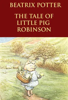 Potter |  The Tale of Little Pig Robinson | eBook | Sack Fachmedien