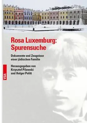 Pilawski / Politt |  Rosa Luxemburg: Spurensuche | Buch |  Sack Fachmedien