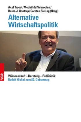 Troost / Schrooten / Bontrup |  Alternative Wirtschaftspolitik | Buch |  Sack Fachmedien