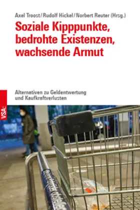 Troost / Hickel / Reuter |  Soziale Kipppunkte, bedrohte Existenzen, wachsende Armut | Buch |  Sack Fachmedien