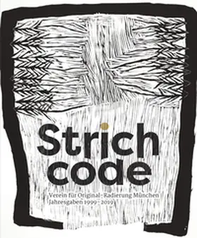 Strobl / Philipsen / Freitag |  StrichCode. Verein für Original-Radierung München e.V. | Buch |  Sack Fachmedien