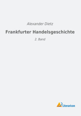 Dietz |  Frankfurter Handelsgeschichte | Buch |  Sack Fachmedien