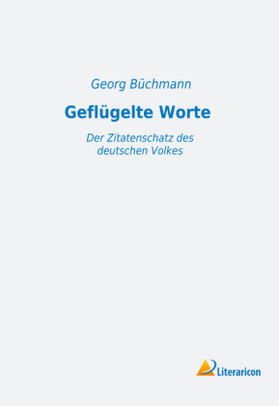 Büchmann |  Geflügelte Worte | Buch |  Sack Fachmedien
