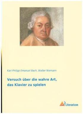 Bach / Niemann | Versuch über die wahre Art, das Klavier zu spielen | Buch | 978-3-96506-182-8 | sack.de