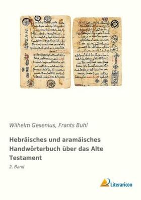 Gesenius / Buhl |  Hebräisches und aramäisches Handwörterbuch über das Alte Testament | Buch |  Sack Fachmedien