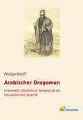 Wolff |  Arabischer Dragoman | Buch |  Sack Fachmedien
