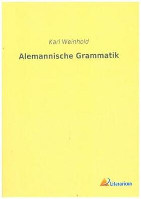 Weinhold |  Alemannische Grammatik | Buch |  Sack Fachmedien