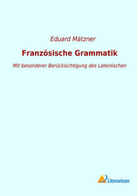 Mätzner |  Französische Grammatik | Buch |  Sack Fachmedien