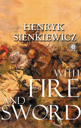 Sienkiewicz / Curtin |  With Fire and Sword | eBook | Sack Fachmedien