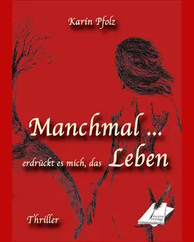 Pfolz |  Manchmal erdrückt es mich, das Leben | eBook | Sack Fachmedien
