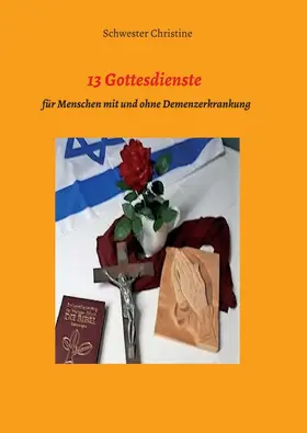 Christine |  13 Gottesdienste für Menschen mit und ohne Demenzerkrankung | Buch |  Sack Fachmedien