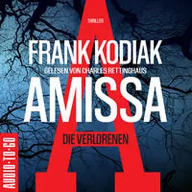 Kodiak |  Amissa. Die Verlorenen | Sonstiges |  Sack Fachmedien