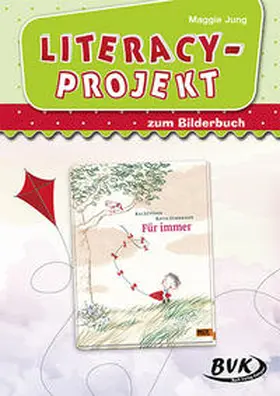 Jung |  Literacy-Projekt zum Bilderbuch Für immer | Buch |  Sack Fachmedien