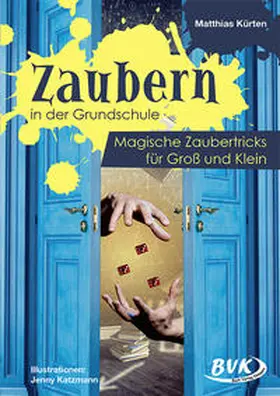 Kürten | Zaubern in der Grundschule | Buch | 978-3-96520-062-3 | www.sack.de