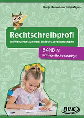 Schneider / Zigan |  Rechtschreibprofi: Differenziertes Material zu Rechtschreibstrategien 03 | Buch |  Sack Fachmedien