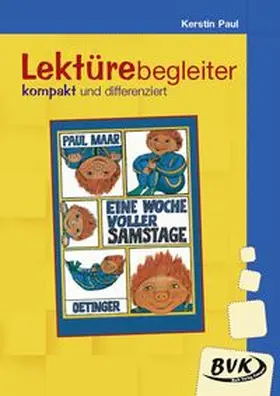 Paul | Lektürebegleiter – kompakt und differenziert: Eine Woche voller Samstage | Buch | 978-3-96520-093-7 | www.sack.de