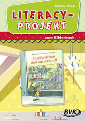 Spengler / Braun | Literacy-Projekt zum Bilderbuch Seepferdchen sind ausverkauft | Buch | 978-3-96520-095-1 | sack.de